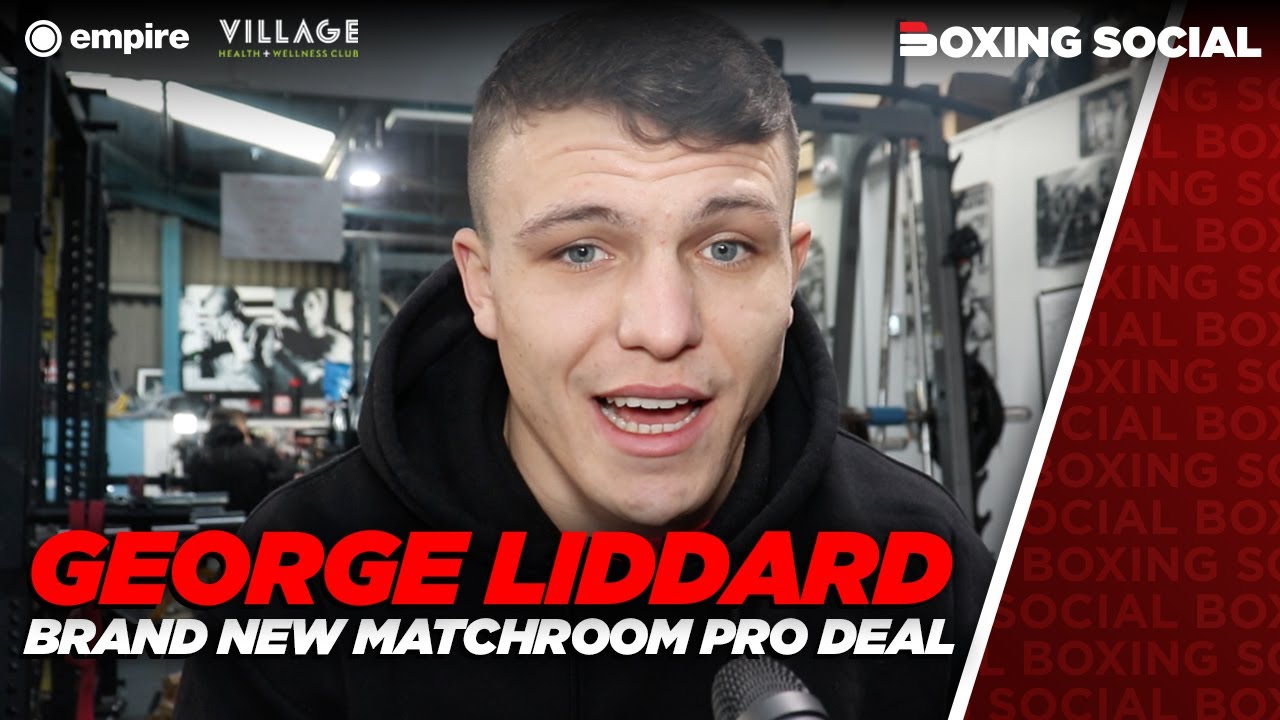 Amateur Star George Liddard on BRAND NEW Long Term Deal w/ Eddie Hearn &  Training With Superstars – Boxing Social